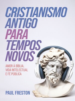 cover image of Cristianismo Antigo para Tempos Novos